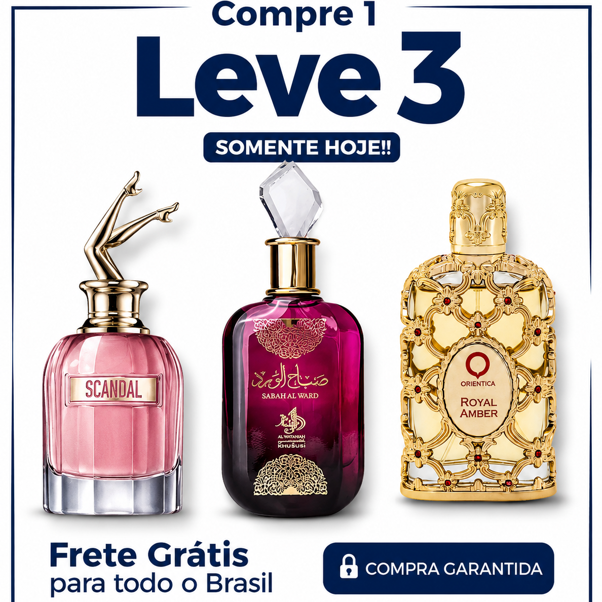 Promoção Compre 1 e Leve 3 Perfumes – Scandal, Sabah Al Ward e Royal Amber – (100ml Cada)d