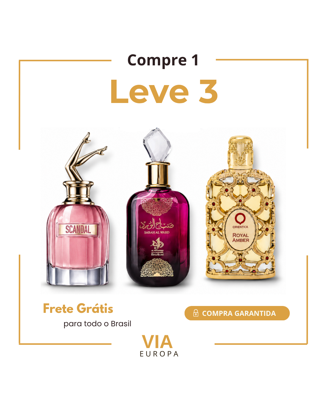 Promoção Compre 1 e Leve 3 Perfumes – Scandal, Sabah Al Ward e Royal Amber – (100ml Cada)d
